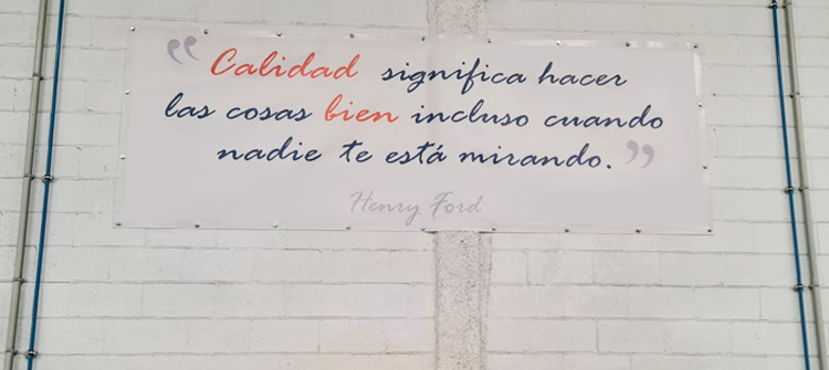 Calidad significa hacer las cosas bien incluso cuando nadie te está mirando. Henry Ford